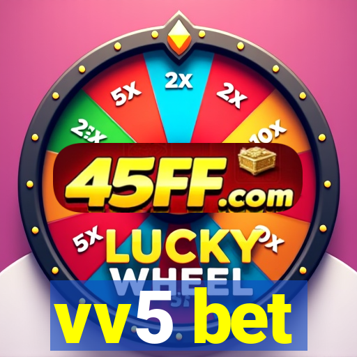 vv5 bet